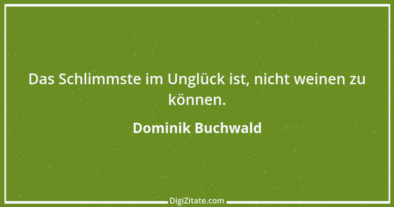 Zitat von Dominik Buchwald 8