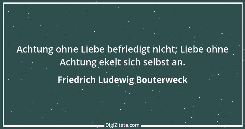 Zitat von Friedrich Ludewig Bouterweck 8