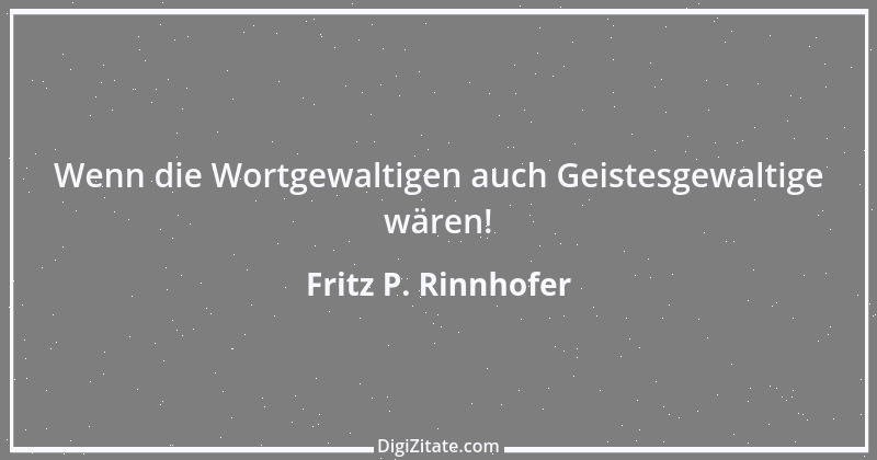 Zitat von Fritz P. Rinnhofer 47