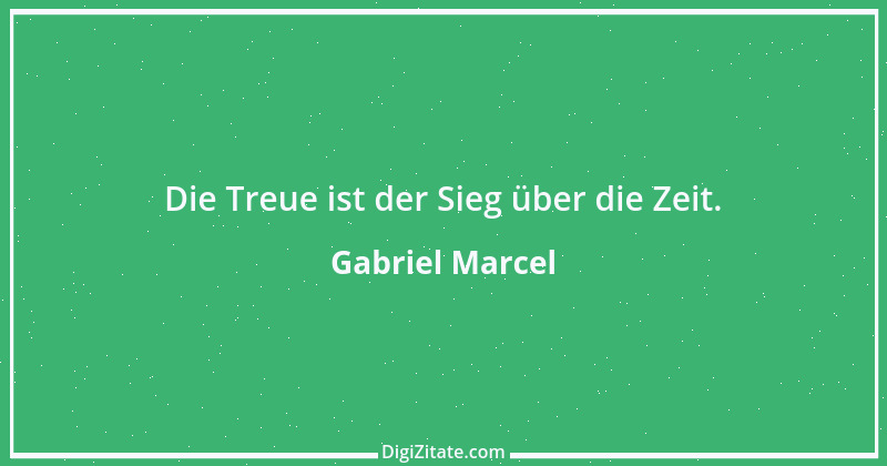 Zitat von Gabriel Marcel 7