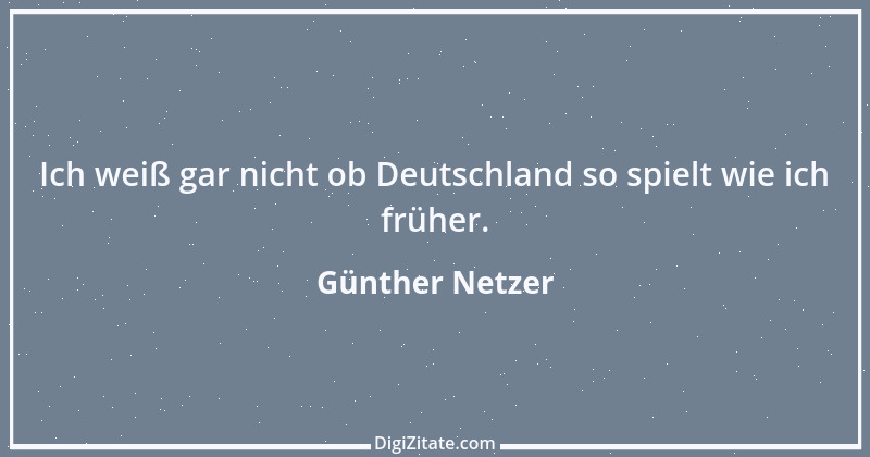 Zitat von Günther Netzer 38