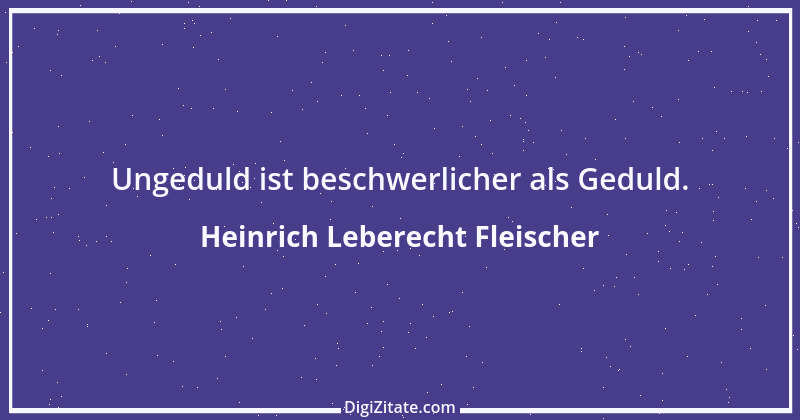 Zitat von Heinrich Leberecht Fleischer 3