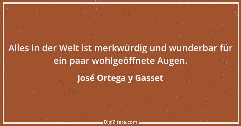 Zitat von José Ortega y Gasset 10