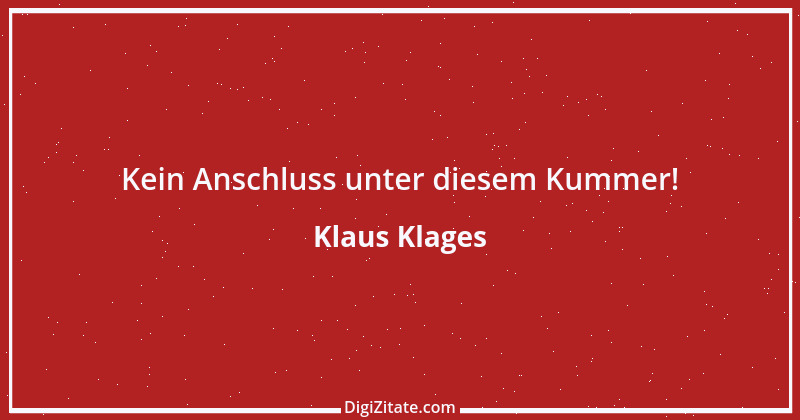 Zitat von Klaus Klages 52