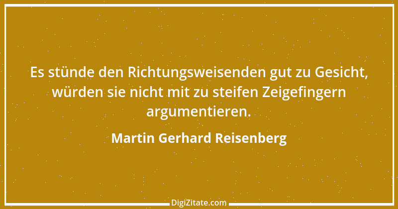 Zitat von Martin Gerhard Reisenberg 115