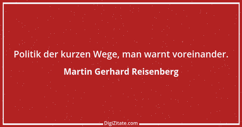 Zitat von Martin Gerhard Reisenberg 2115