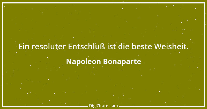 Zitat von Napoleon Bonaparte 150