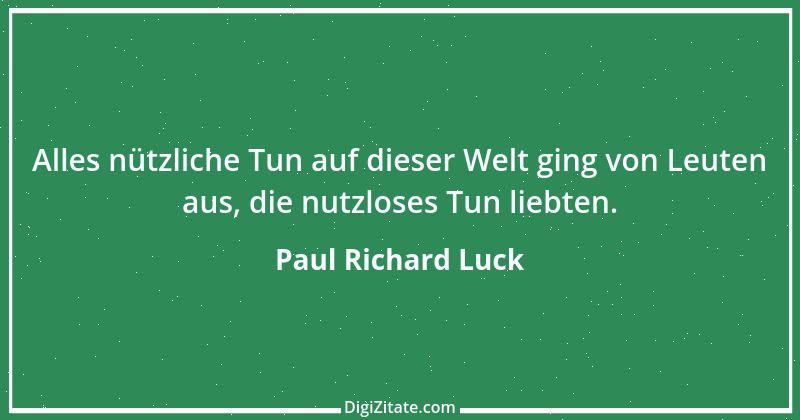 Zitat von Paul Richard Luck 39