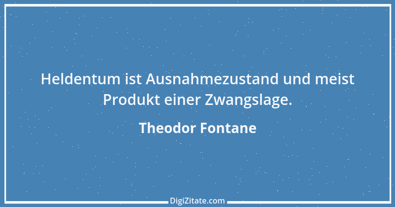 Zitat von Theodor Fontane 62