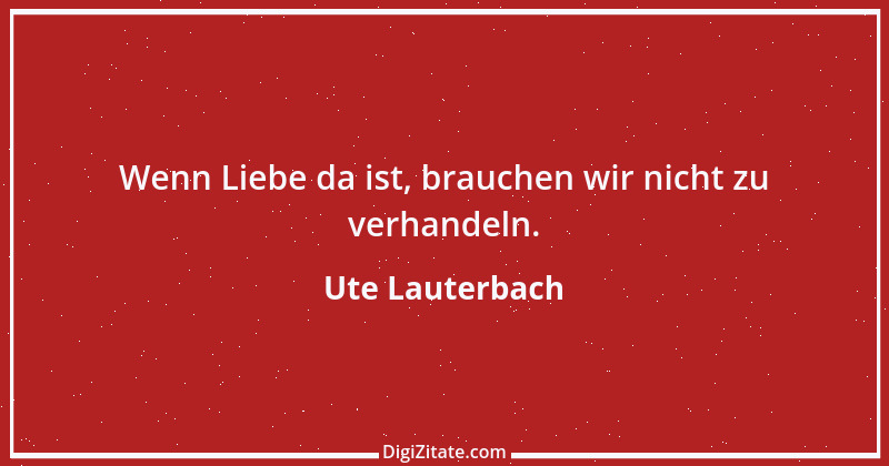 Zitat von Ute Lauterbach 90