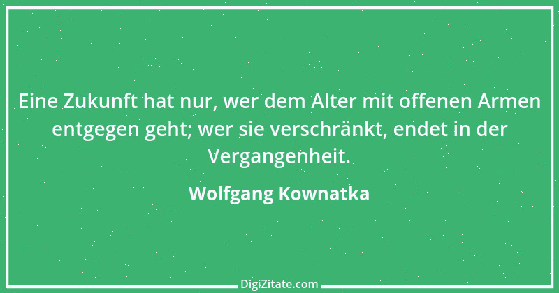 Zitat von Wolfgang Kownatka 44