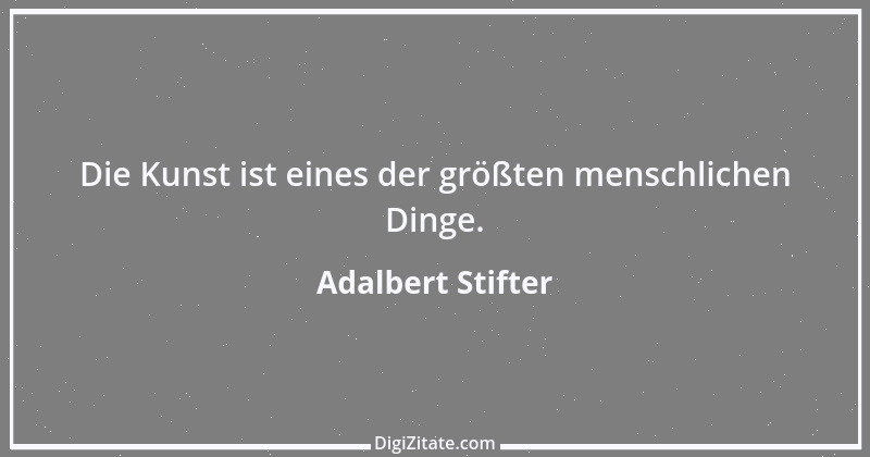 Zitat von Adalbert Stifter 40