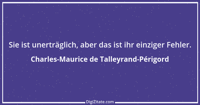 Zitat von Charles-Maurice de Talleyrand-Périgord 13