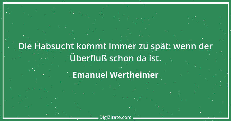 Zitat von Emanuel Wertheimer 541