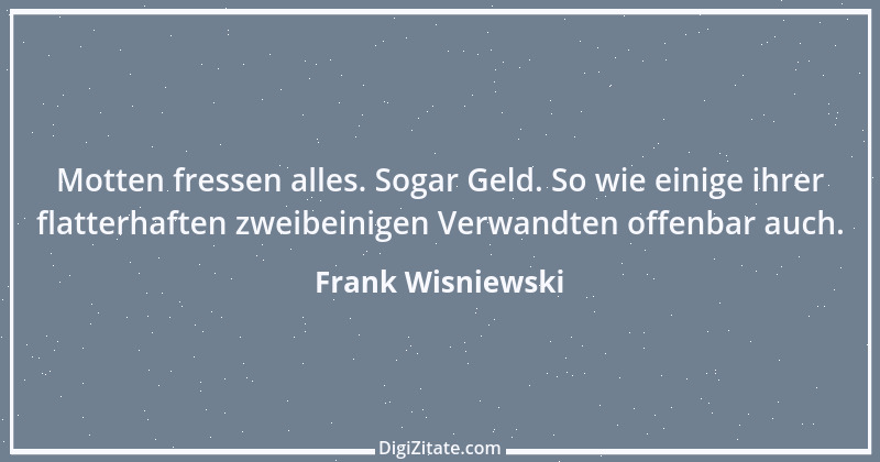 Zitat von Frank Wisniewski 53