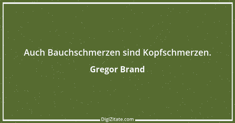 Zitat von Gregor Brand 356