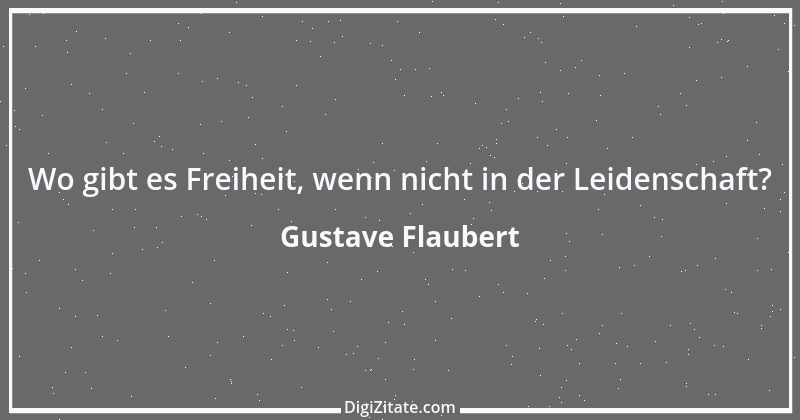 Zitat von Gustave Flaubert 309