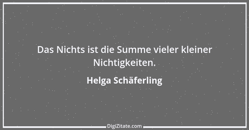 Zitat von Helga Schäferling 221