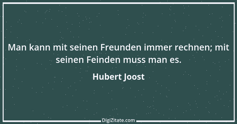 Zitat von Hubert Joost 20