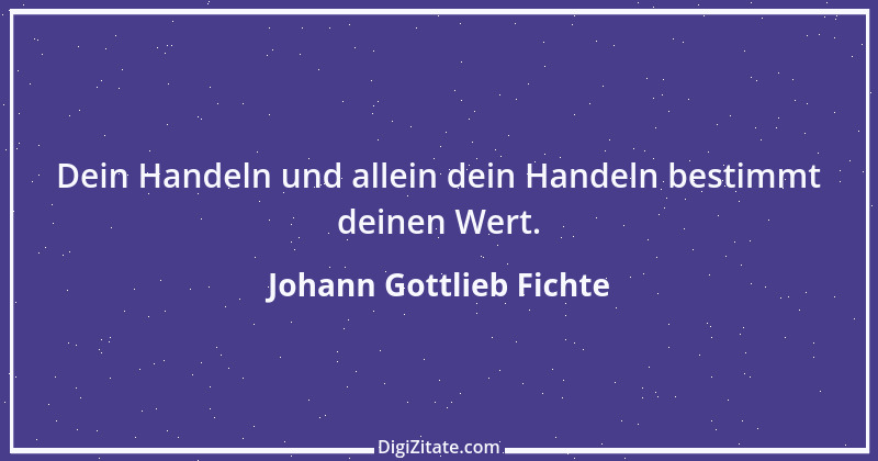 Zitat von Johann Gottlieb Fichte 160