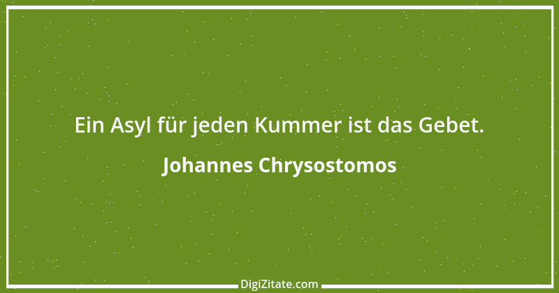 Zitat von Johannes Chrysostomos 37