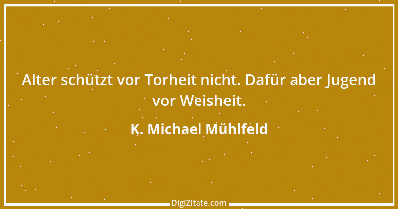 Zitat von K. Michael Mühlfeld 42