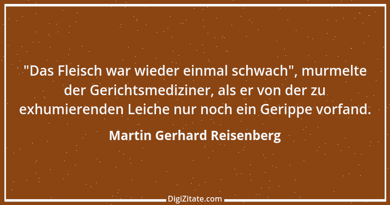 Zitat von Martin Gerhard Reisenberg 781