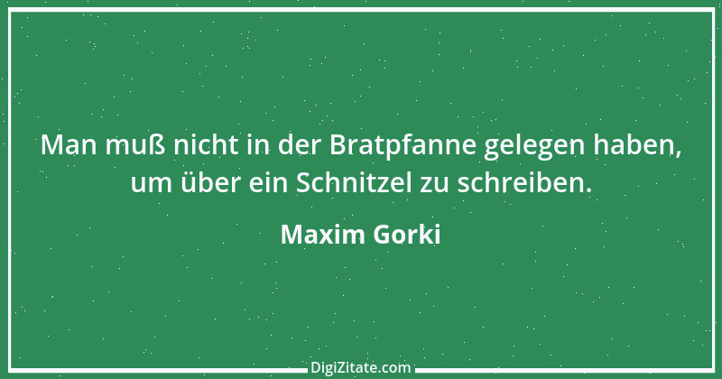 Zitat von Maxim Gorki 10