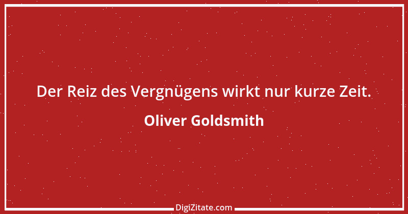 Zitat von Oliver Goldsmith 34