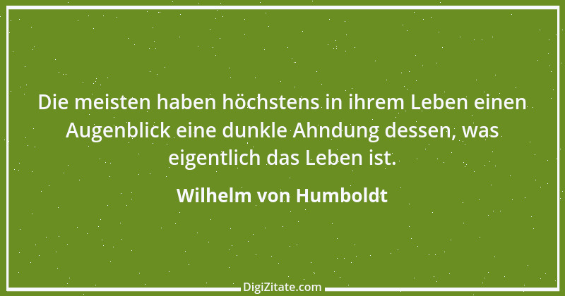 Zitat von Wilhelm von Humboldt 16