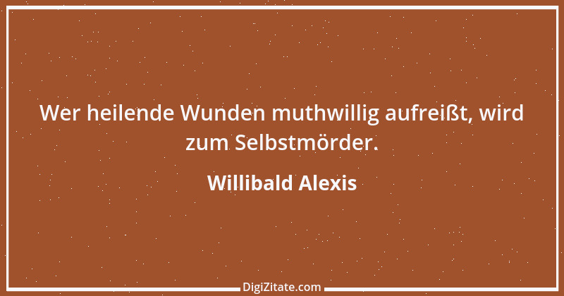 Zitat von Willibald Alexis 6