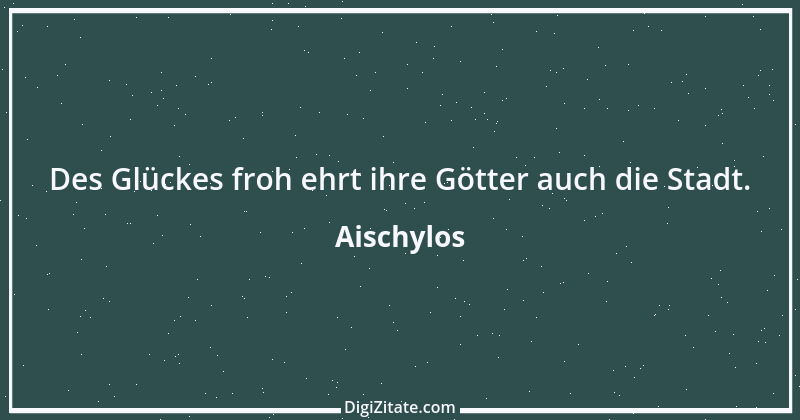 Zitat von Aischylos 6