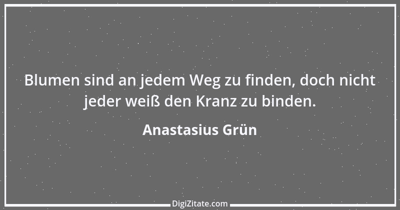 Zitat von Anastasius Grün 27