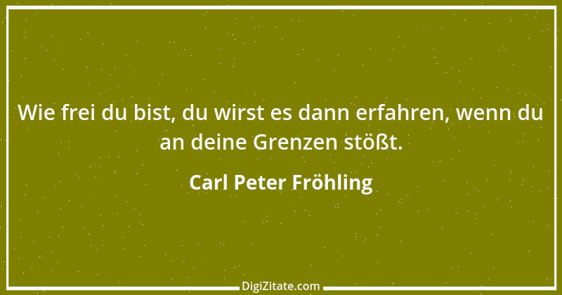 Zitat von Carl Peter Fröhling 184