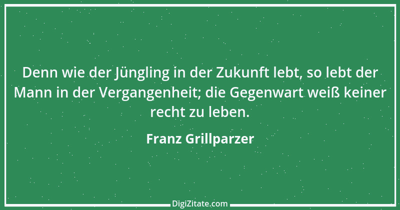 Zitat von Franz Grillparzer 313