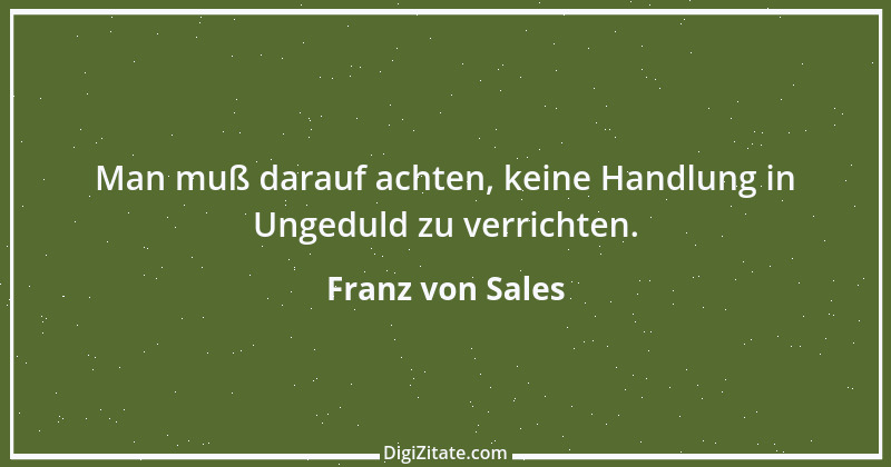 Zitat von Franz von Sales 93