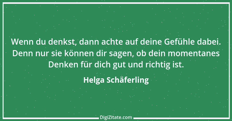 Zitat von Helga Schäferling 222