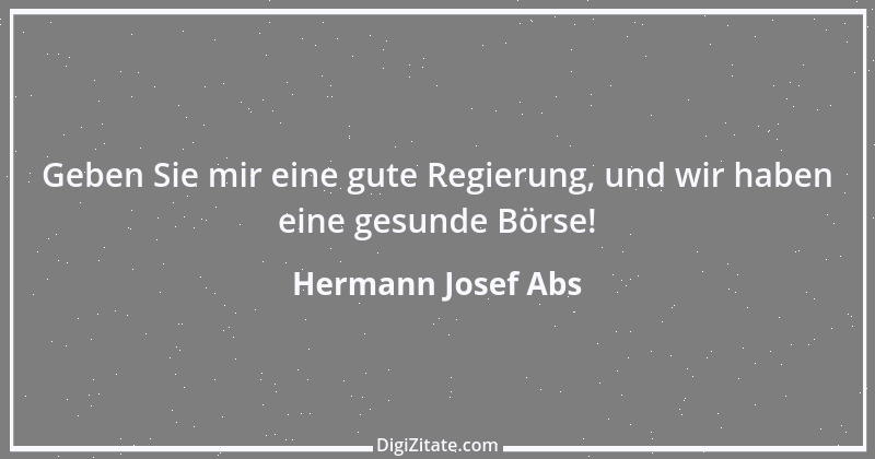 Zitat von Hermann Josef Abs 13