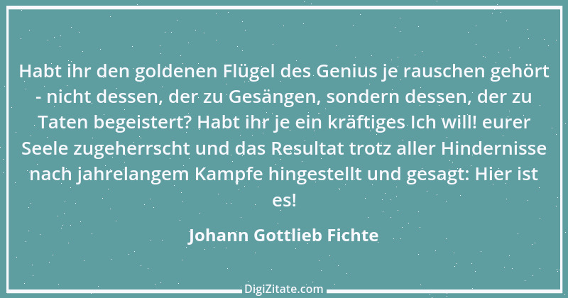 Zitat von Johann Gottlieb Fichte 161