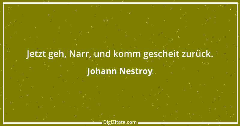 Zitat von Johann Nestroy 115