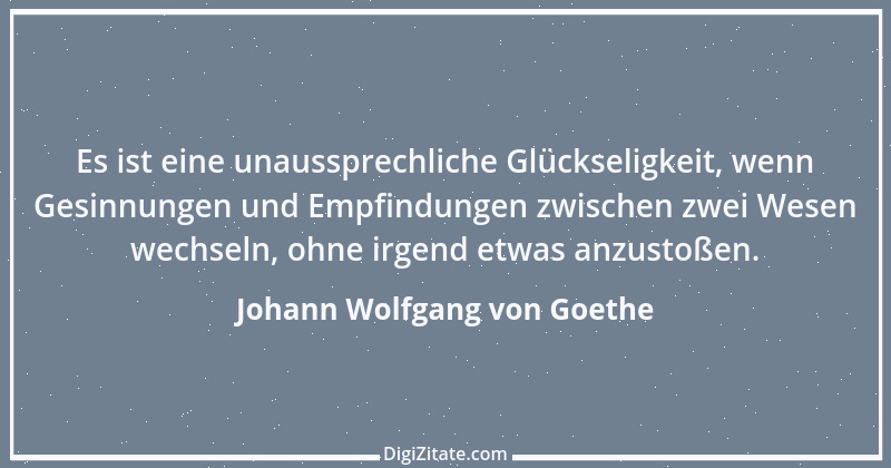 Zitat von Johann Wolfgang von Goethe 467