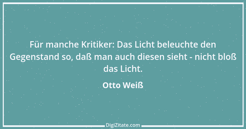 Zitat von Otto Weiß 336