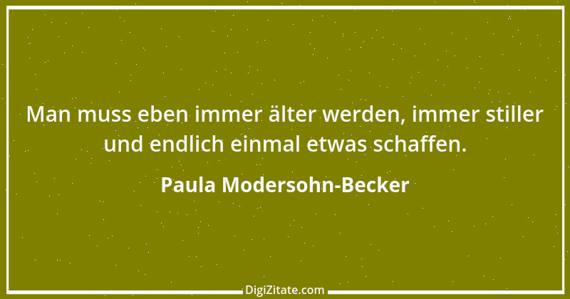 Zitat von Paula Modersohn-Becker 24