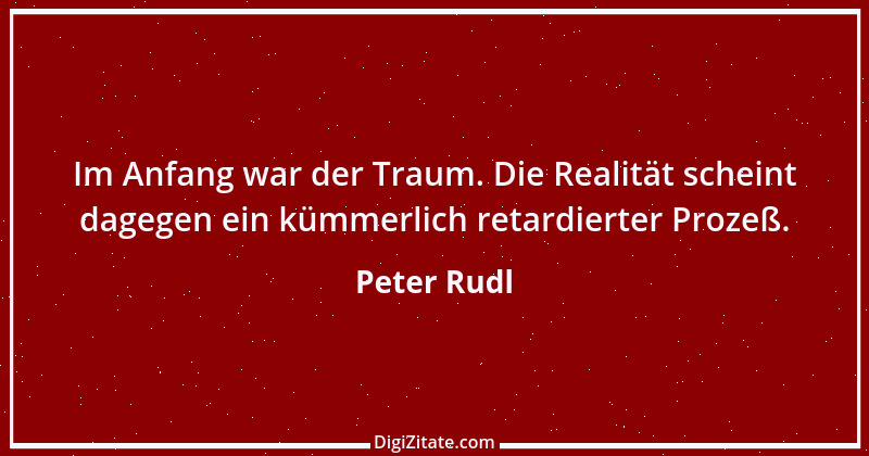 Zitat von Peter Rudl 741