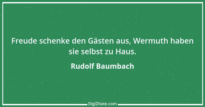 Zitat von Rudolf Baumbach 4