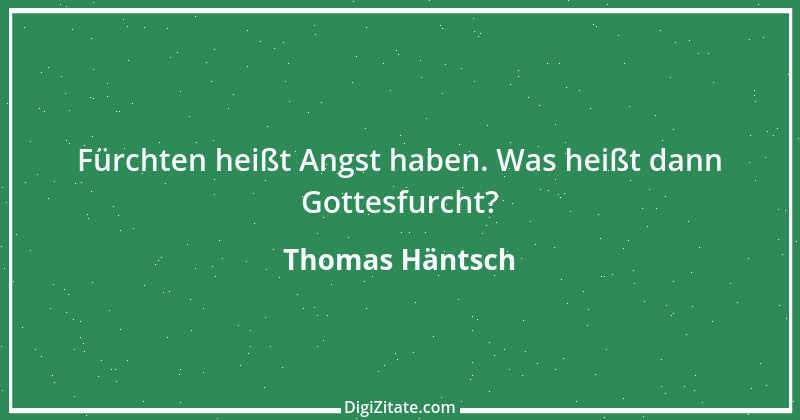 Zitat von Thomas Häntsch 42