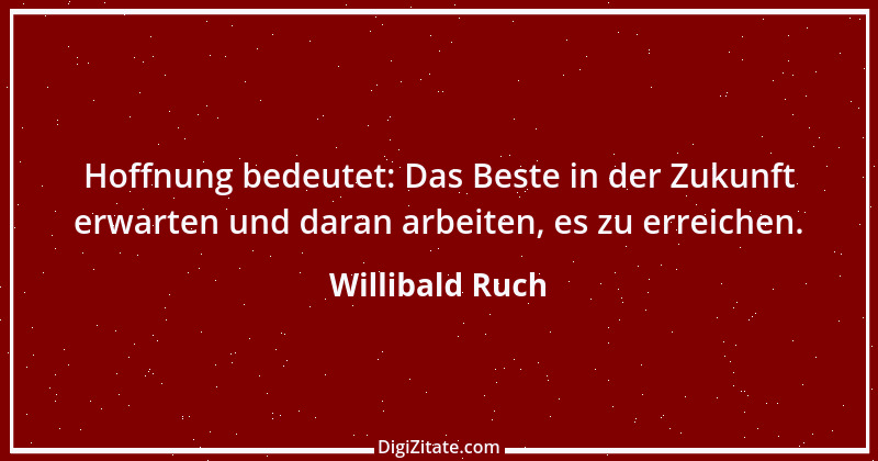 Zitat von Willibald Ruch 1