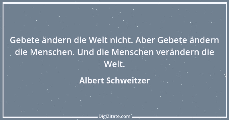 Zitat von Albert Schweitzer 179