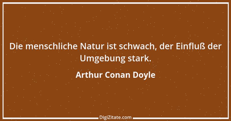 Zitat von Arthur Conan Doyle 19