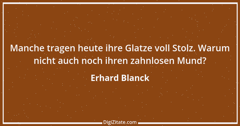 Zitat von Erhard Blanck 1023